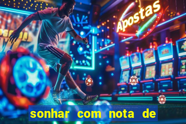 sonhar com nota de 5 reais no jogo do bicho